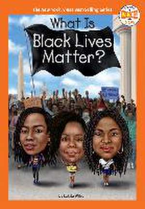 What Is Black Lives Matter? de Lakita Wilson