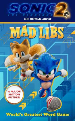 Sonic the Hedgehog 2: The Official Movie Mad Libs de Mickie Matheis