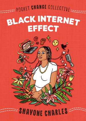 Black Internet Effect de Shavone Charles