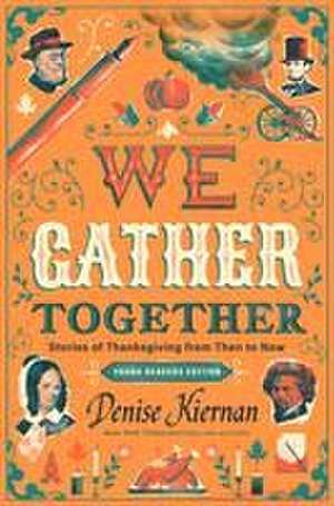 We Gather Together (Young Readers Edition) de Denise Kiernan