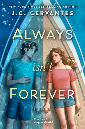 Always Isn't Forever de J C Cervantes