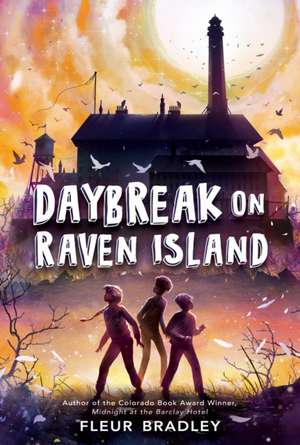 Daybreak on Raven Island de Fleur Bradley