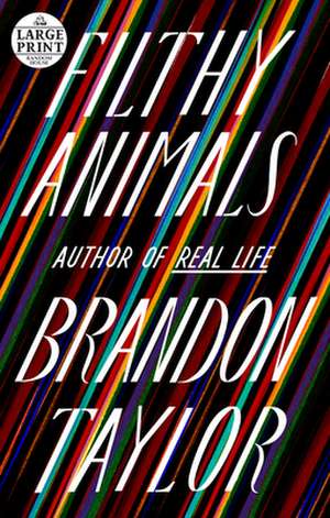 Filthy Animals de Brandon Taylor