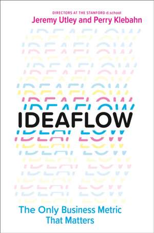 Ideaflow de Jeremy Utley