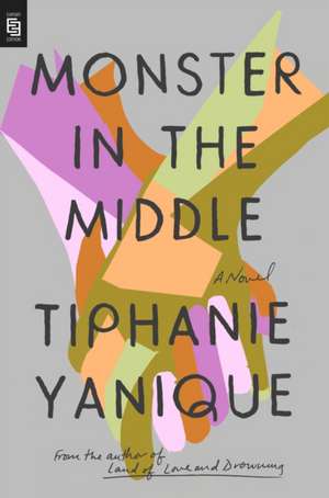 Monster in the Middle de Tiphanie Yanique