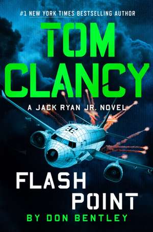 Tom Clancy Flash Point de Don Bentley