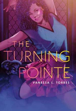 The Turning Pointe de Vanessa L. Torres