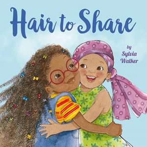 Hair to Share de Sylvia Walker