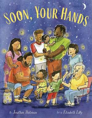 Soon, Your Hands de Jonathan Stutzman