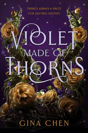 Violet Made of Thorns de Gina Chen