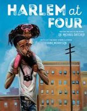 Harlem at Four de Michael Datcher