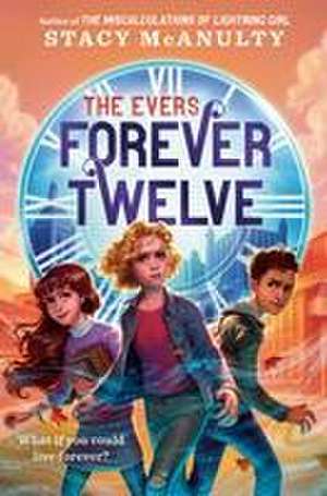 Forever Twelve de Stacy McAnulty