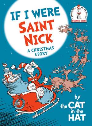 If I Were Saint Nick---by the Cat in the Hat de House Random