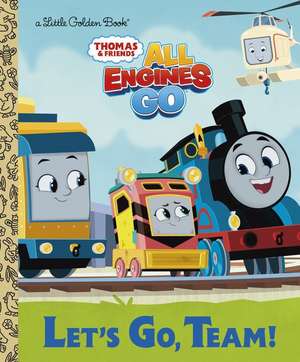 Let's Go, Team! (Thomas & Friends: All Engines Go) de Golden Books