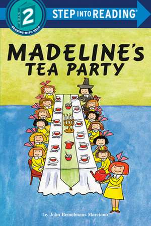 Madeline's Tea Party de John Bemelmans Marciano