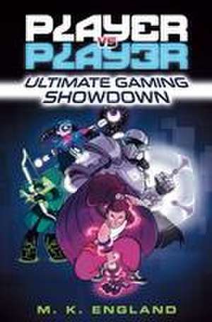 Player vs. Player #1: Ultimate Gaming Showdown de M. K. England