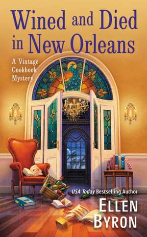 Wined and Died in New Orleans de Ellen Byron