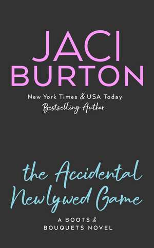 The Accidental Newlywed Game de Jaci Burton