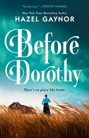 Before Dorothy de Hazel Gaynor