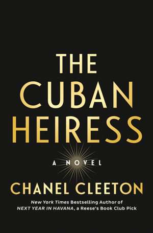 The Cuban Heiress de Chanel Cleeton