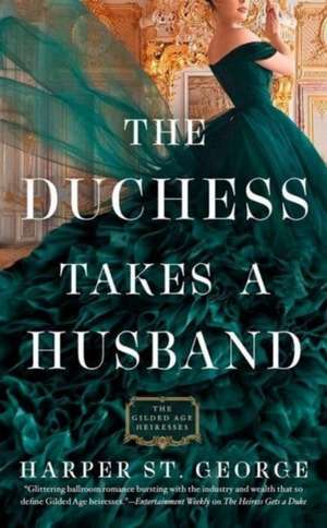 The Duchess Takes a Husband de Harper St. George