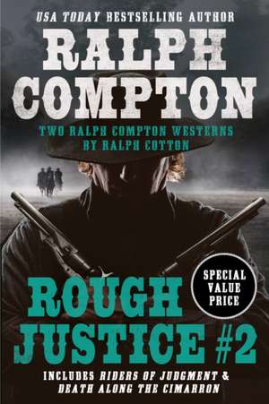 Ralph Compton Double: Rough Justice #2 de Ralph Compton