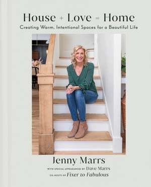 House + Love = Home de Jenny Marrs