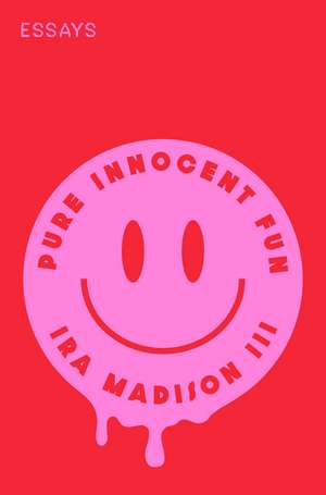 Pure Innocent Fun de Ira Madison