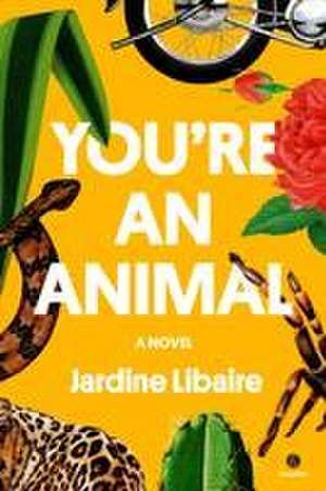 You're an Animal de Jardine Libaire