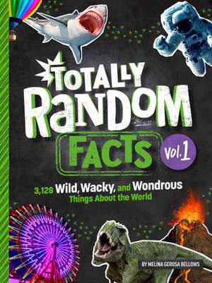 Totally Random Facts Volume 1 de Melina Gerosa Bellows