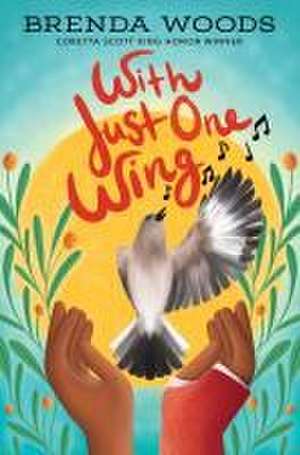 With Just One Wing de Brenda Woods