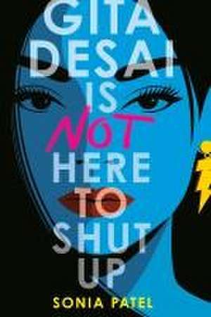 Gita Desai Is Not Here to Shut Up de Sonia Patel