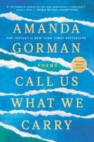 Call Us What We Carry de Amanda Gorman