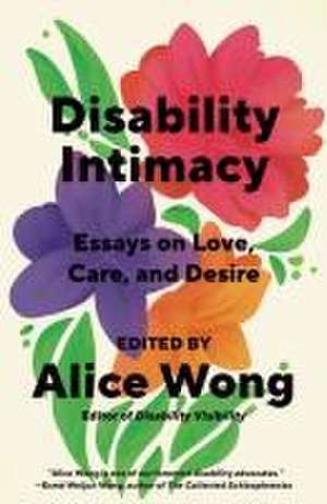 Disability Intimacy de Alice Wong