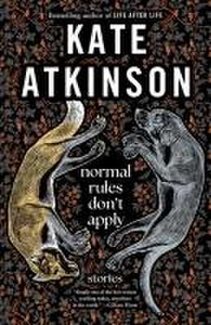 Normal Rules Don't Apply de Kate Atkinson