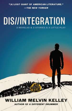 Dis//Integration de William Melvin Kelley
