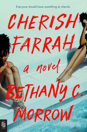 Cherish Farrah de Bethany C. Morrow