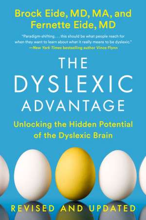 The Dyslexic Advantage (Revised and Updated) de Brock L Eide