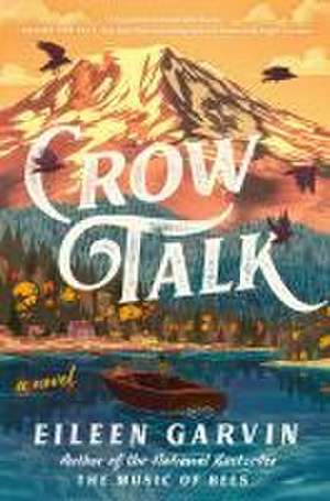 Crow Talk de Eileen Garvin