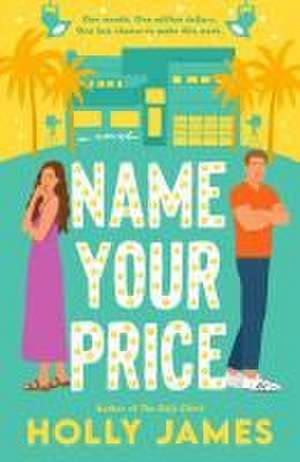 Name Your Price: A Novel de Holly James