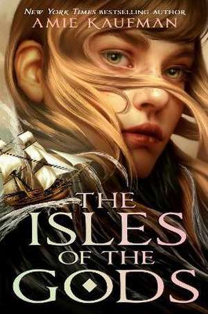 The Isles of the Gods de Amie Kaufman