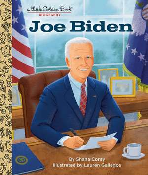 Joe Biden: A Little Golden Book Biography de Shana Corey