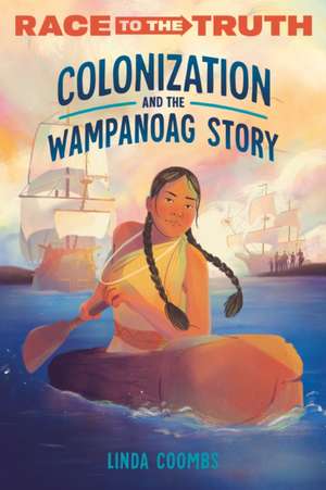 Colonization and the Wampanoag Story de Linda Coombs