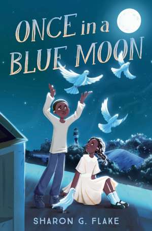 Once in a Blue Moon de Sharon G. Flake