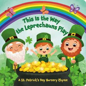 This Is the Way the Leprechauns Play de Arlo Finsy