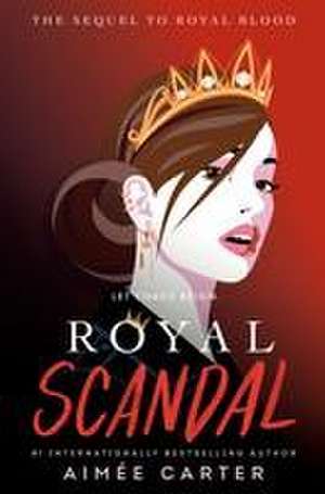 Royal Scandal de Aimée Carter