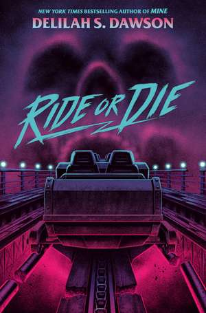 Ride or Die de Delilah S Dawson