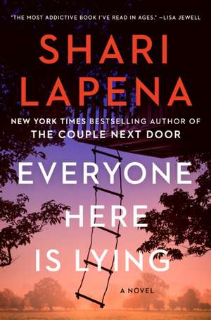 Everyone Here Is Lying de Shari Lapena