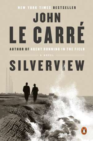 Silverview de John Le Carré