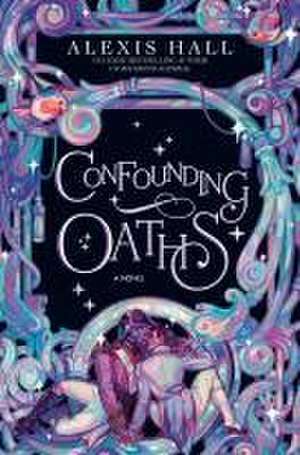 Confounding Oaths de Alexis Hall